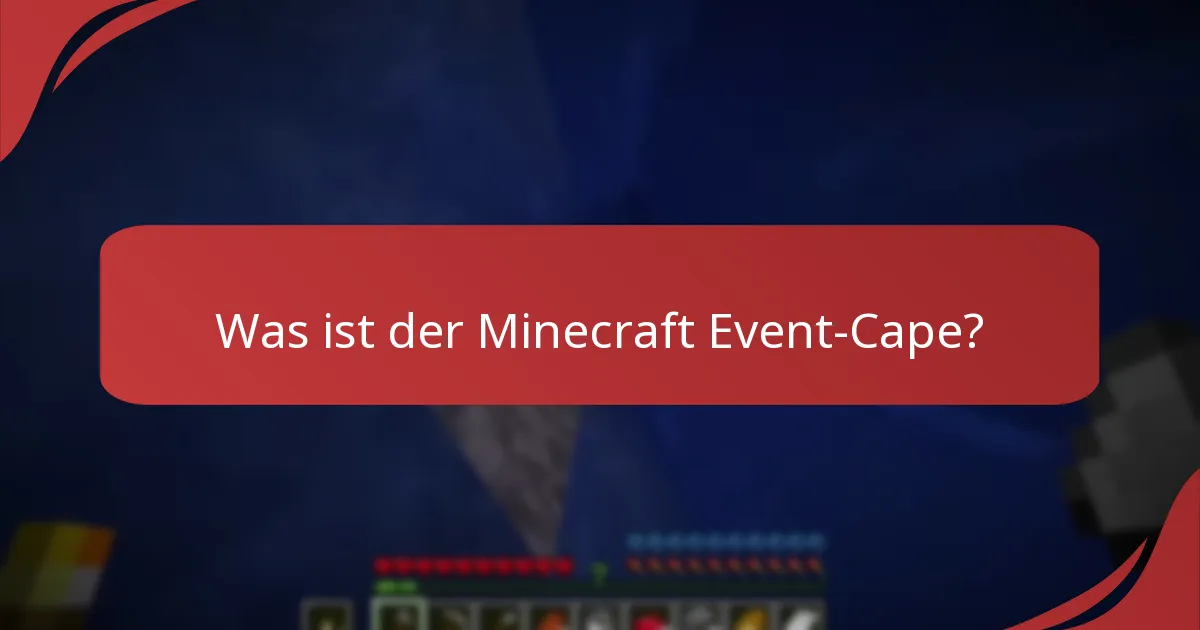 Wie beanspruche ich den Minecraft Event-Cape?