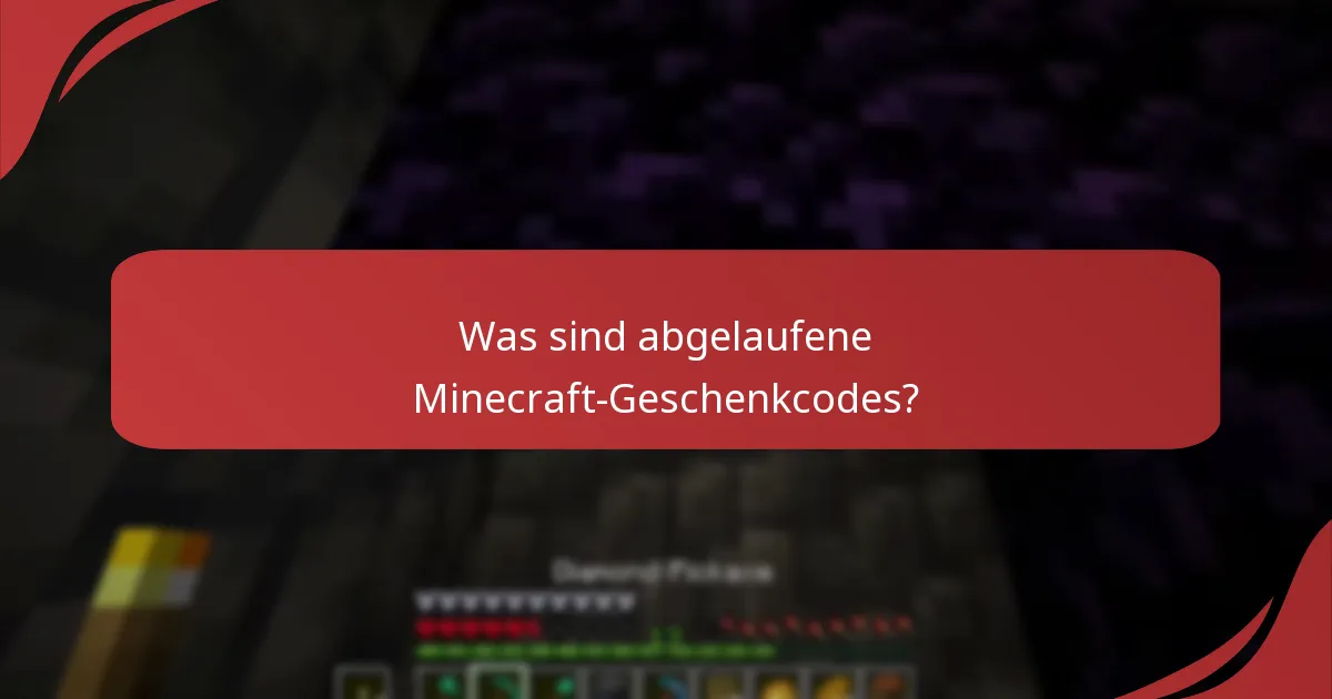 Wie kann ich einen abgelaufenen Minecraft-Geschenkode wiederherstellen?