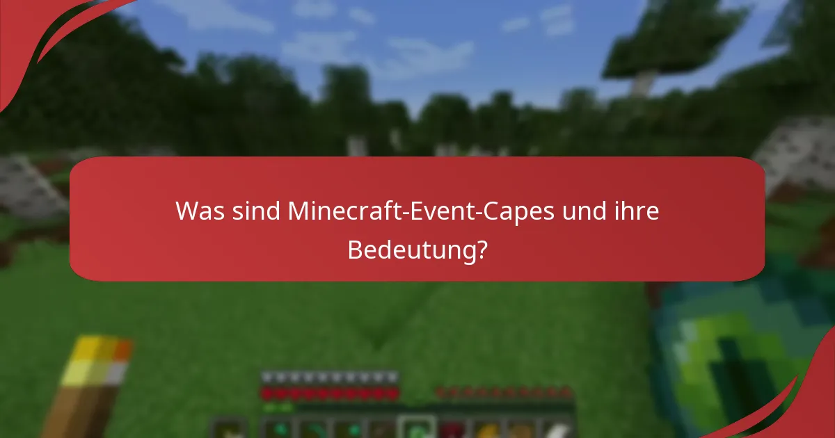 Was sind die exklusiven Designs der Minecraft-Event-Capes?