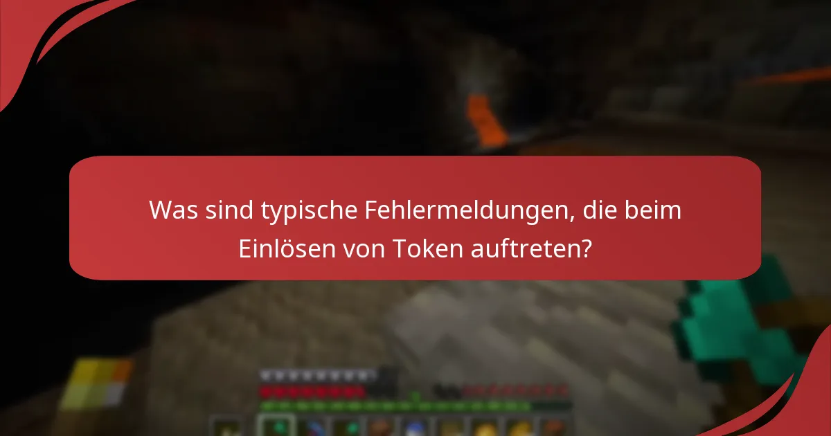 Welche Ressourcen können bei Minecraft-Token-Einlösungen helfen?