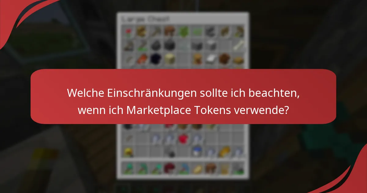 Welche Einschränkungen sollte ich beachten, wenn ich Marketplace Tokens verwende?