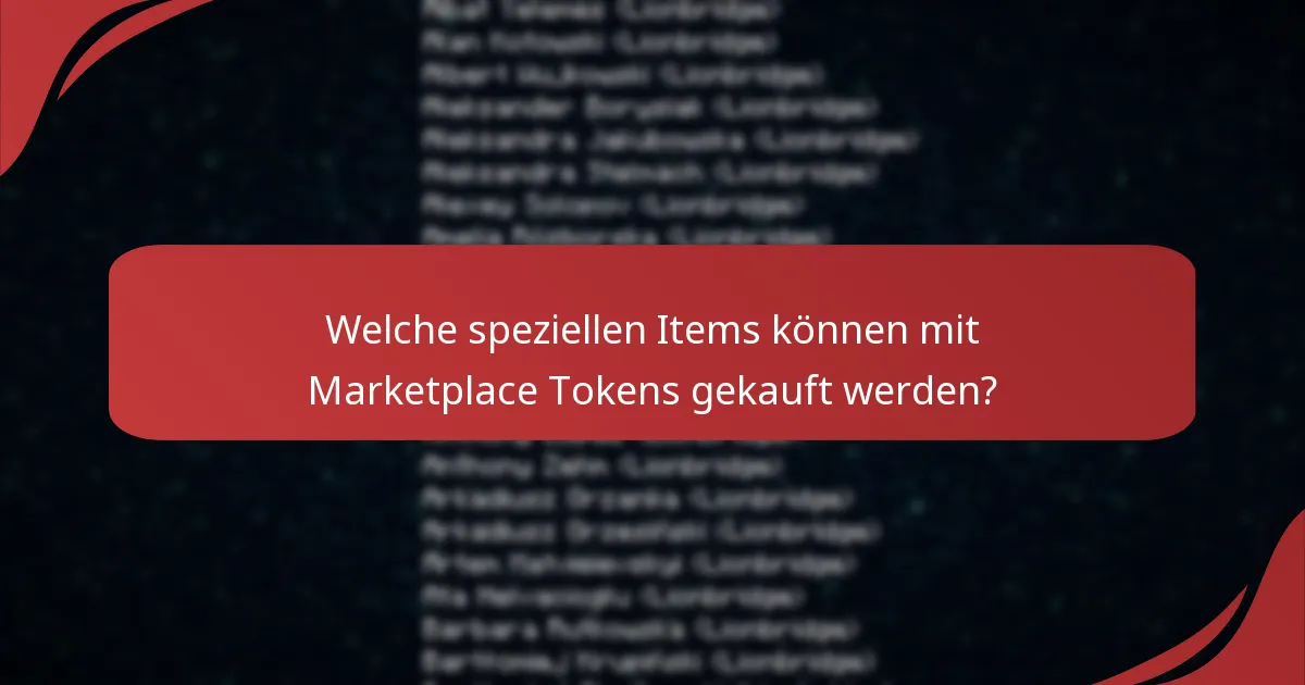 Welche zeitlich begrenzten Angebote können mit Marketplace Tokens eingelöst werden?