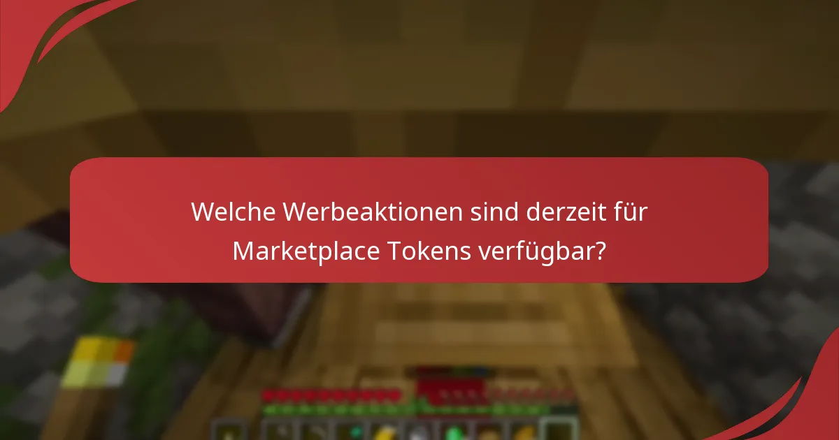Welche speziellen Items können mit Marketplace Tokens gekauft werden?