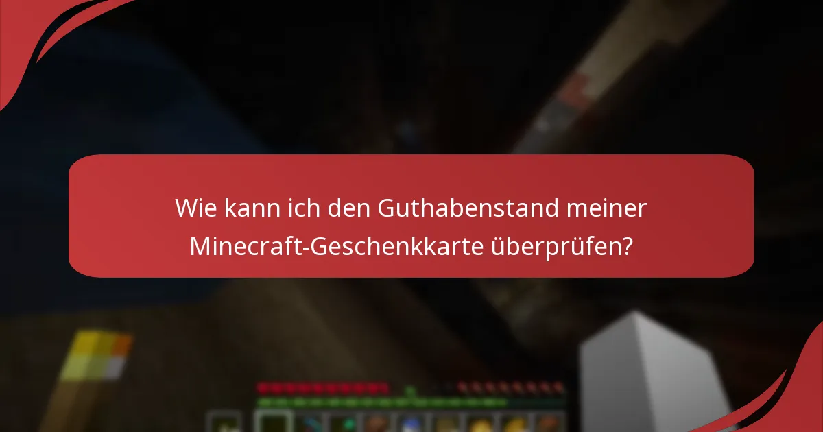 Was sind die häufigsten Probleme beim Einlösen von Minecraft-Geschenkkarten?