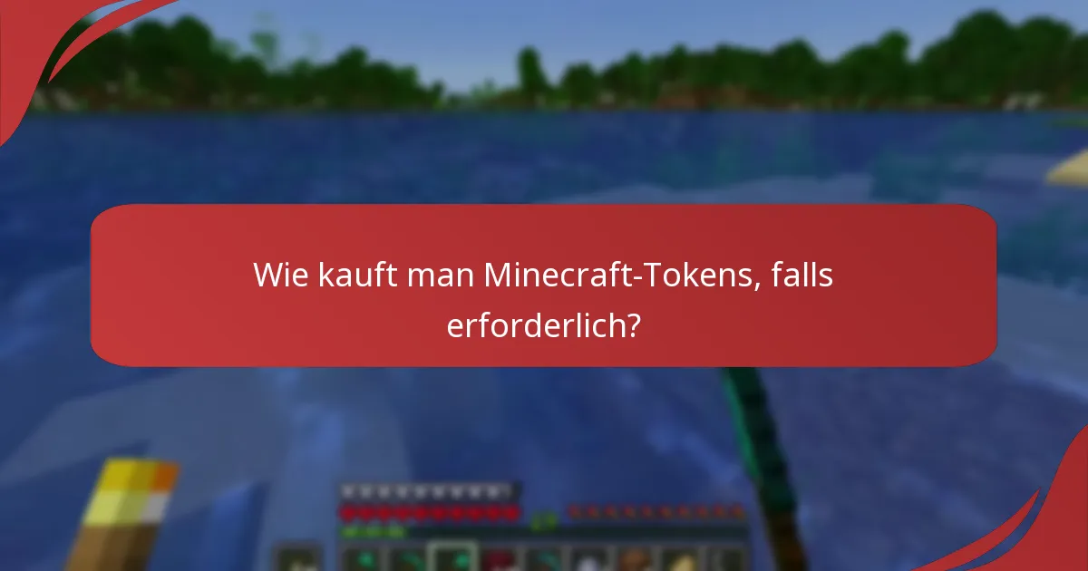 Wie kauft man Minecraft-Tokens, falls erforderlich?