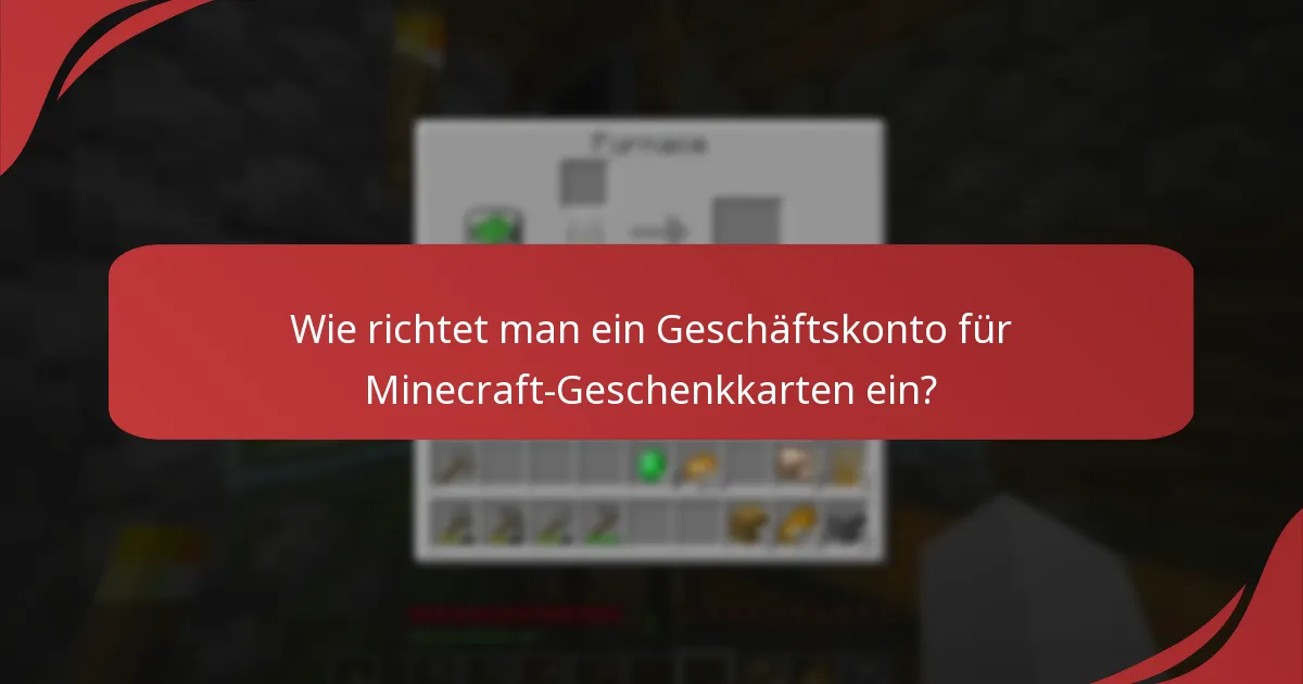 Wie funktionieren die Einlösungsprozesse für Minecraft-Geschenkkarten?